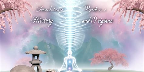 Introducci N Al Reiki Historia Y Or Genes De Esta Pr Ctica Milenaria Mui