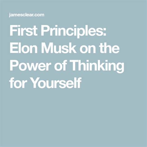 First Principles: Elon Musk on the Power of Thinking for Yourself ...