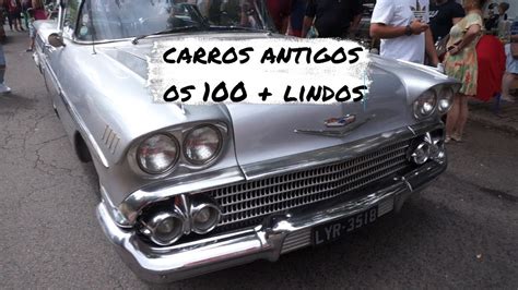 100 CARROS ANTIGOS COLECIONÁVEIS EXPOSIÇÃO PORTO ALEGRE RS CUIDADOR DE