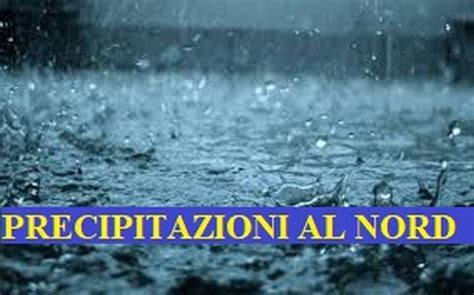 Previsioni Meteo Oggi Sabato 6 Giugno Precipitazioni Al Nord MeteoWeek