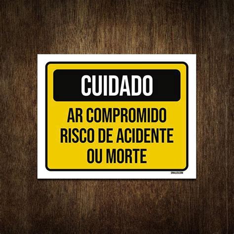 Placa Sinalização Cuidado Ar Comprimido Risco Acidente 18X23 Submarino