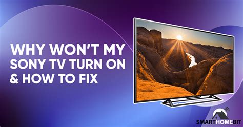 Sony TV Won T Turn On Here S The Fix SmartHomeBit