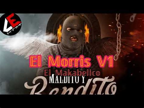 El Morris V El Makabelico Maldito Y Bendito Lumbre Del