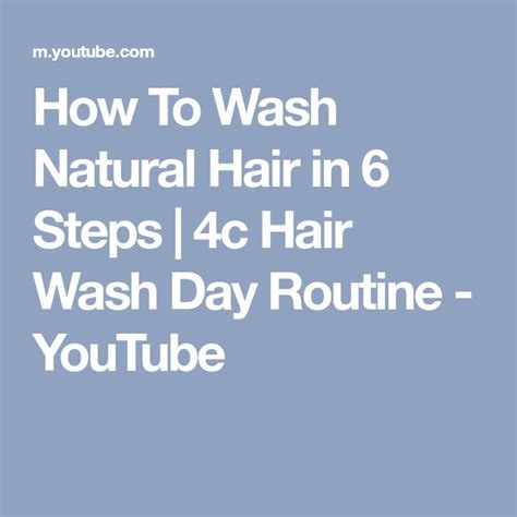 How To Wash Natural Hair In 6 Steps 4c Hair Wash Day Routine