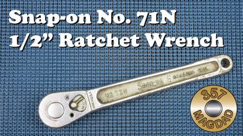 Snap On No 71N 1 2 Ratchet Wrench YouTube