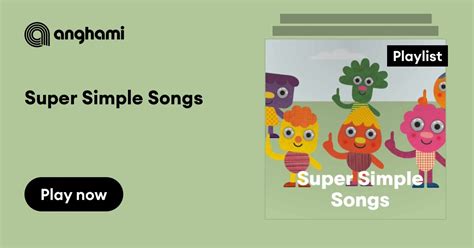 Super Simple Songs playlist | Play on Anghami