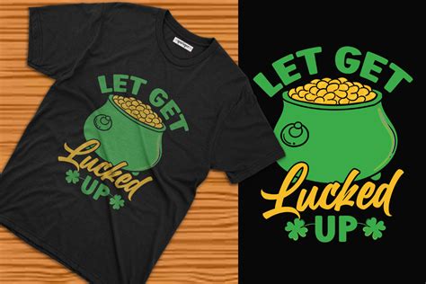 Let Get Lucked Up St Patrick Svg File Graphic By Qarigor Inc