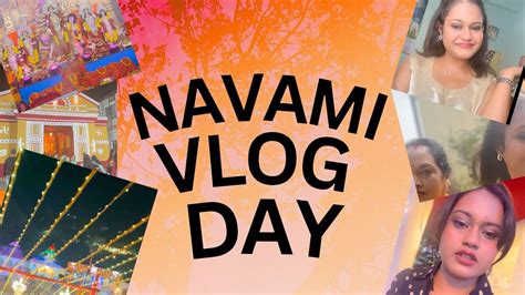 Durga Puja Ka Akhri Din Nobomi Navami Th Day Vlog Durga Puja