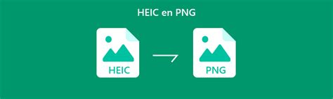 Comment Convertir Une Image Heic En Png Facilement