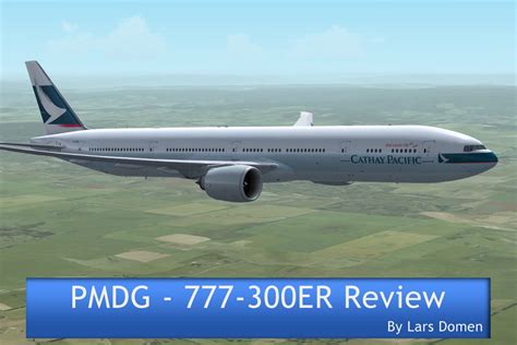 Pmdg 777 300er Review Boeing Didnt Stop Improving And Expanding On