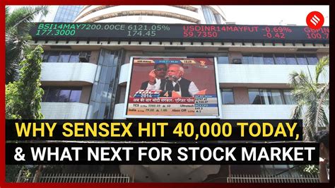 Why Sensex Hit 40 000 Today And What Next For Stock Market Youtube