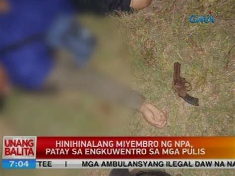 Hinihinalang Miyembro Ng Npa Patay Sa Engkuwentro Sa Mga Pulis Youtube