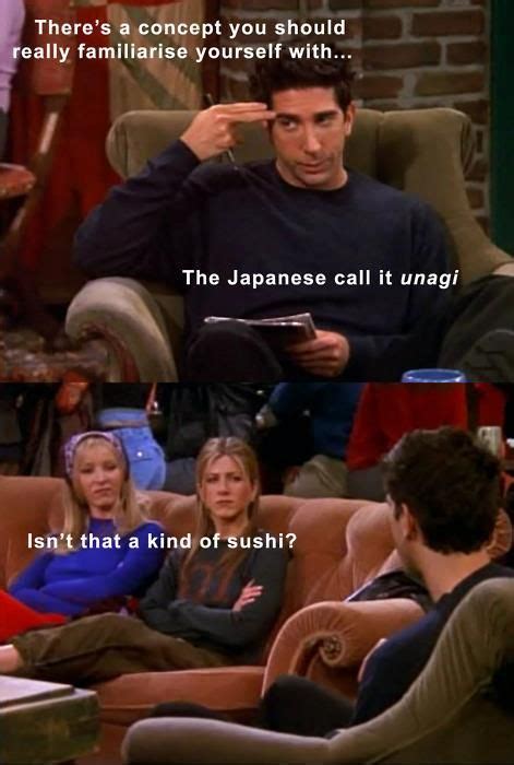 Friends - Unagi | Friend jokes, Friend memes, Friends series