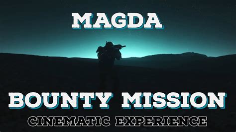 Magda Bounty Mission Cinematic Story No Commentary Youtube