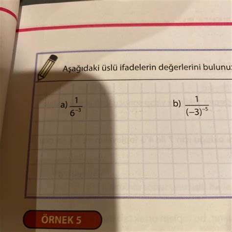 Aşağıdaki üslü Ifadelerin Değerlerini Bulunuz