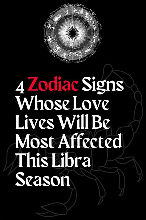 4 Zodiac Signs Whose Love Lives Will Be Most Affected This Libra Season