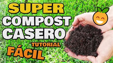 Compost Casero Muy F Cil Crecimiento M S R Pido Abono Composta Para