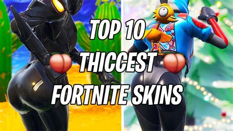 Top 10 Thiccest Fortnite Characters Not Clickbait Youtube