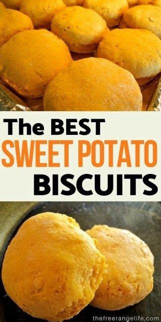 The Best Sweet Potato Biscuits Youll Ever Try Recipe Sweet Potato Biscuits Sweet Potato