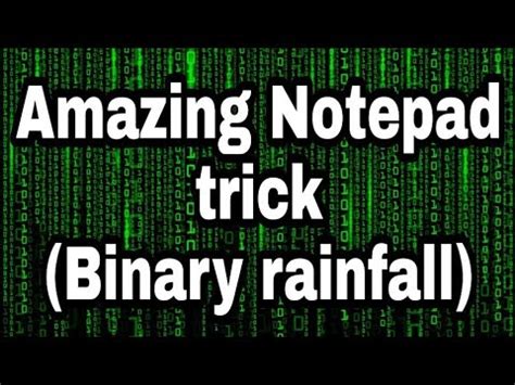 How To Make Amazing Matrix Effect In Cmd Using Notepad Binary Rainfall