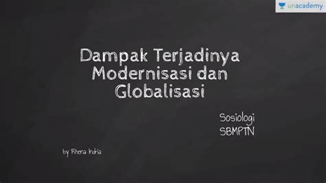 Dampak Modernisasi Dan Globalisasi Sosiologi Sbmtpn Un Sma Youtube