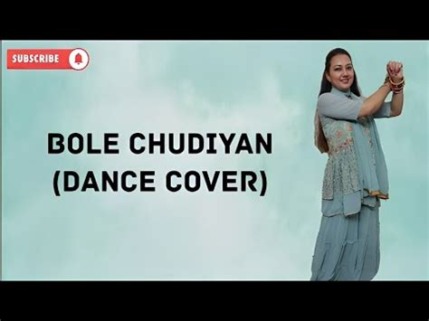 Bole Chudiyan Dance Cover Bollywood Song Dance Move To The Groove