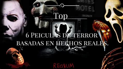 Top seis películas de terror basadas en hechos reales YouTube