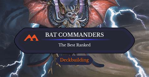 All 6 Bat Commanders In Magic Ranked Draftsim