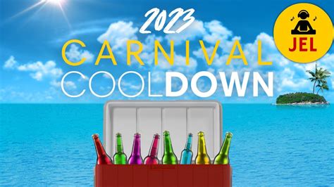 2023 CARNIVAL COOL DOWN LAS LAP 2023 Soca Mix DJ JEL YouTube