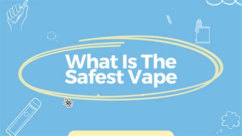 Top 4 Safest And Healthiest Vape In 2024 Unlimited Buying Guides Spiritbar