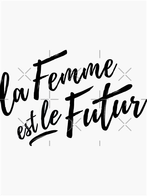 La Femme Est Le Futur Female Empowerment Women French Brush Design