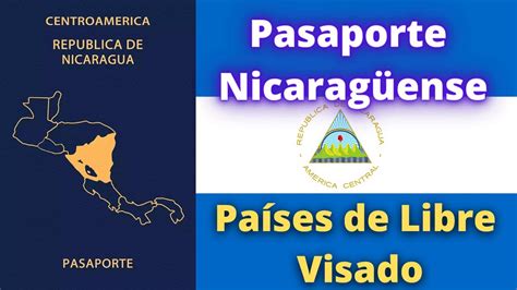 Pasaporte De Nicaragua Pa Ses De Libre Visado Youtube