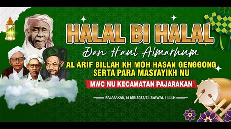 HALAL BIHALAL DAN HAUL ALM AL ARIF BILLAH KH MOH HASAN GENGGONG OLEH