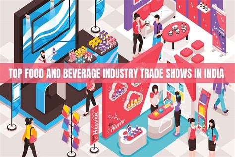 Top Food And Beverage Industry Trade Shows In India