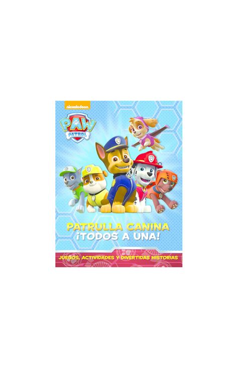 Paw Patrol Patrulla Canina Actividades Patrulla Canina Todos A