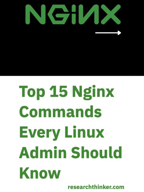 Top Nginx Commands Every Linux Admin Should Know Researchthinker