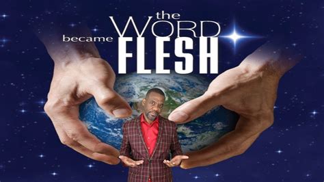 The Word Became Flesh John 1 1 14 Youtube