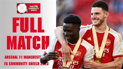 FULL MATCH Arsenal V Manchester City FA Community Shield 2023