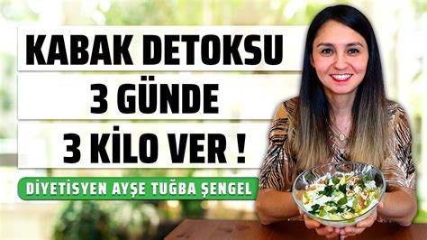 Kabak Detoksu ile Zayıfla 3 Günde 3 Kilo Ver Diyetisyen Ayşe Tuğba