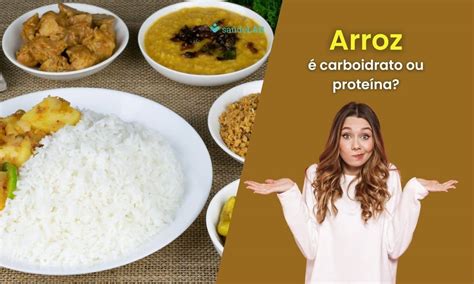 Arroz E Proteina Ou Carboidrato