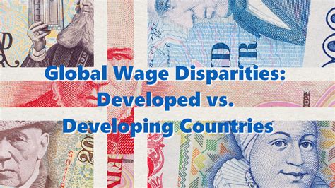 Global Wage Disparities Developed Vs Developing Countries Really