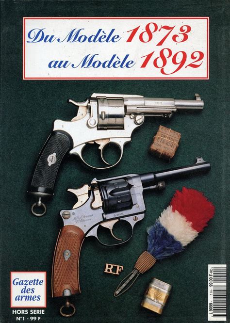 DU MODÈLE 1873 AU MODÈLE 1892 GAZETTE DES ARMES HS N1