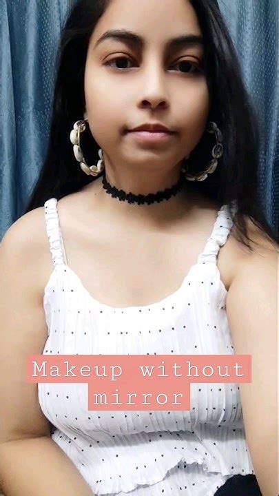 Make Up Without Mirror Only Seeing In Mob Camera First Time First Attempt No Retake 😅