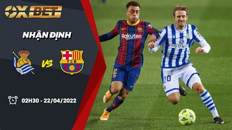 Nh N Nh B Ng K O Real Sociedad Vs Barcelona V Qg