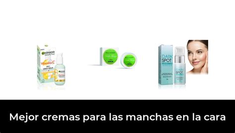 Mejor Cremas Para Las Manchas En La Cara En Despu S De