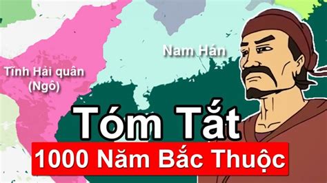 1000 năm Bắc Thuộc Trung Quốc đô hộ Việt Nam bao nhiêu năm