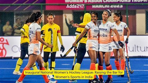 Inaugural National Women's Hockey League: Raising the Bar for Women's Sports in India