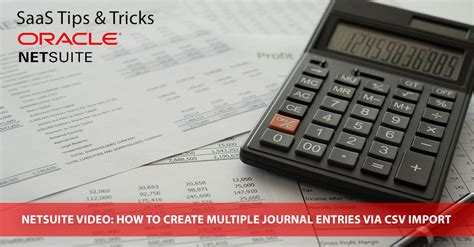 Netsuite Video Tutorial How To Create Multiple Journal Entries In