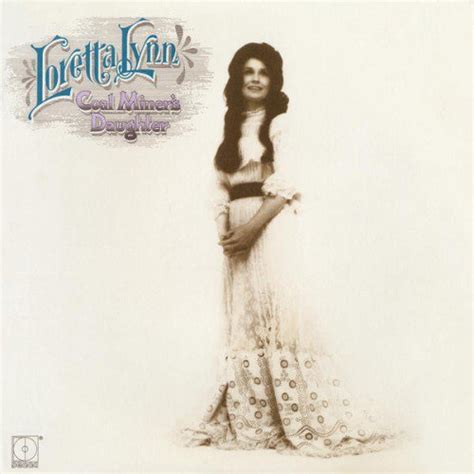 Loretta Lynn Coal Miners Daughter Reviews Album Of The Year