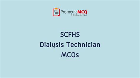 SCFHS Dialysis Technician Exam MCQs Prometric Exam Questions